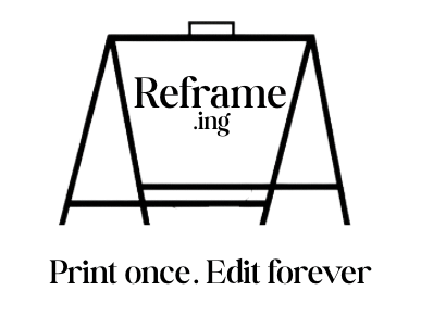 Reframe.ing logo – smart signage platform tagline: Print once. Edit forever.